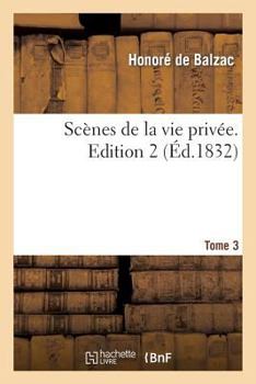 Scnes de La Vie Prive, T. III