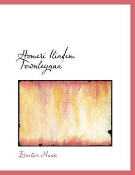 Hardcover Homeri Iliadem Townleyana Book