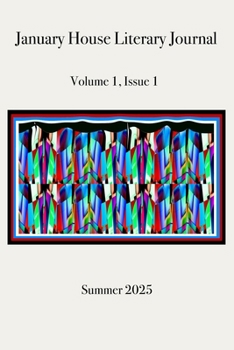 Paperback January House Literary Journal: Volume 1, Issue 1 Book