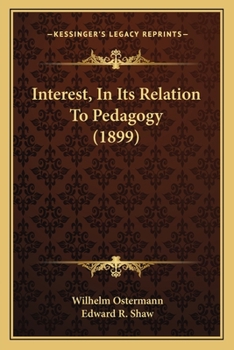 Paperback Interest, In Its Relation To Pedagogy (1899) Book