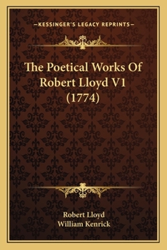 Paperback The Poetical Works Of Robert Lloyd V1 (1774) Book