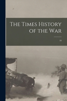Paperback The Times History of the War; 10 Book