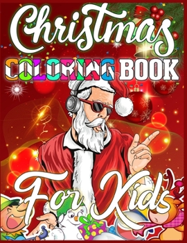 Christmas Coloring Book For Kids: christmas coloring books for kids Best Christmas Gift For Kids