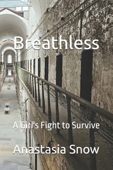 Paperback Breathless: A Girl's Fight to Survive Book