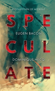 Hardcover Speculate: A Collection of Microlit Book