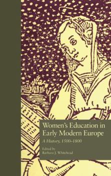 Paperback Women's Education in Early Modern Europe: A History, 1500Tto 1800 Book