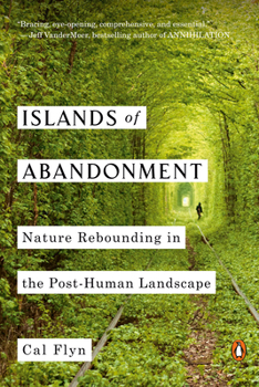Paperback Islands of Abandonment: Nature Rebounding in the Post-Human Landscape Book