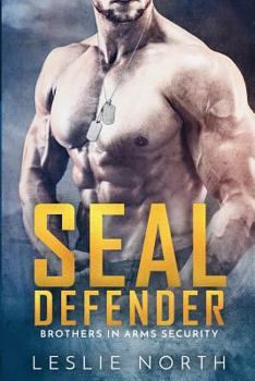 SEAL Defender - Book #1 of the Brothers in Arms