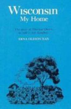 Paperback Wisconsin, My Home: The Story of Thurine Oleson as Told to Her Daughter Book