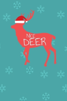Nice Deer: Gift for Nice Person or Friend Christmas Holiday Celebration College Ruled Composition Notebook w/ Reindeer Wearing a Santa Claus Hat on Blue Ice Crystals Cover Design