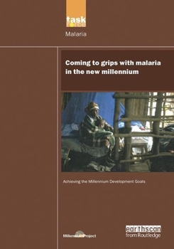 Hardcover UN Millennium Development Library: Coming to Grips with Malaria in the New Millennium Book