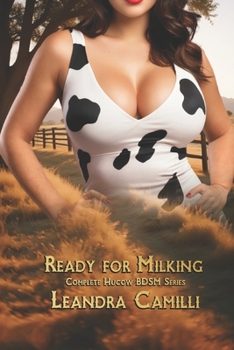 Ready for Milking: Complete Hucow BDSM Series (Donny's Saga)