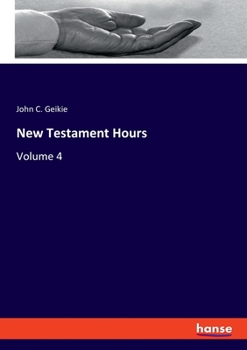 Paperback New Testament Hours: Volume 4 Book