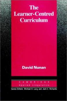 Paperback The Learner-Centred Curriculum: A Study in Second Language Teaching Book