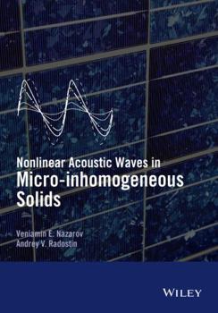 Hardcover Nonlinear Acoustic Waves in Micro-Inhomogeneous Solids Book