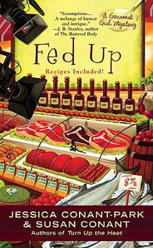 Fed Up - Book #4 of the A Gourmet Girl Mystery