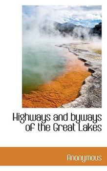 Hardcover Highways and Byways of the Great Lakes Book
