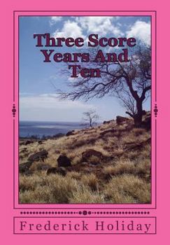 Paperback Three Score Years And Ten: Tears From An Open Sky Book