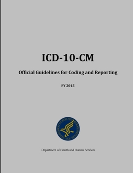 Paperback ICD-10-CM Official Guidelines for Coding and Reporting - FY 2015 Book
