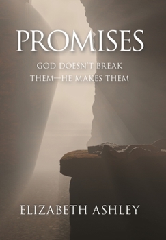 Hardcover Promises: God Doesn't Break Them-He Makes Them Book