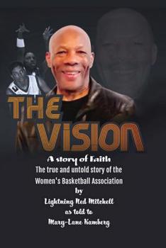 Paperback The Vision: The True and Untold Story of the Women's Basketball Association (Updated Edition) Book