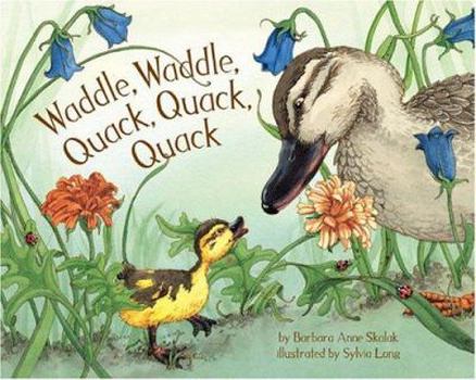 Hardcover Waddle, Waddle, Quack, Quack, Quack Book