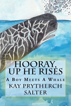 Paperback Hooray, Up He Rises: A Boy Meets A Whale Book
