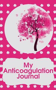 My Anticoagulation Journal: Compact transportable log book for INR measurements under anticoagulation treatment – pink design