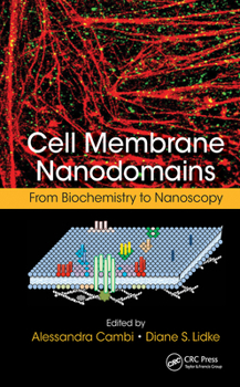 Paperback Cell Membrane Nanodomains: From Biochemistry to Nanoscopy Book