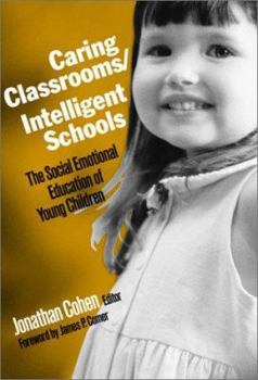 Paperback Caring Classrooms/Intelligent Schools: The Social Emotional Education of Young Children Book