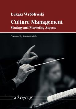 Paperback Culture Management: Strategy and Marketing Aspects Book