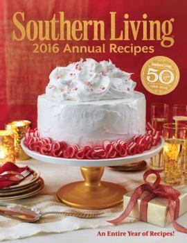 Hardcover Southern Living Annual Recipes: Every Single Recipe from 2016 Book
