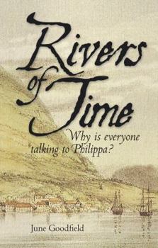 Paperback Rivers of Time: Why Is Everyone Talking to Philippa? Book