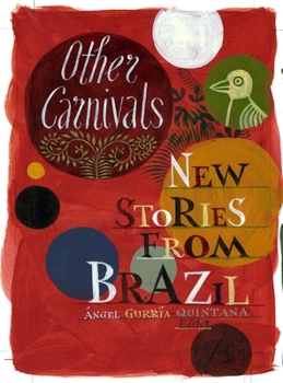 Paperback Other Carnivals: New Stories From Brazil Book