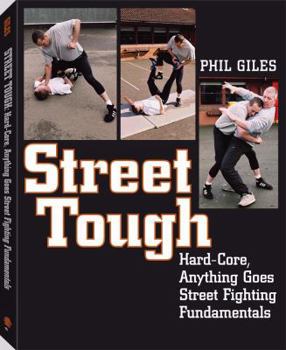 Paperback Street Tough: Hard-Core, Anything Goes Street Fighting Fundamentals Book