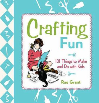 Spiral-bound Crafting Fun: 101 Things to Make and Do with Kids Book