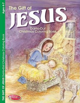 Paperback The Gift of Jesus: Dot-To-Dot Christmas Coloring Book