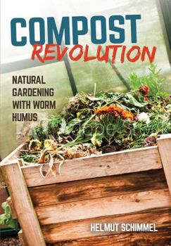 Paperback Compost Revolution: Natural Gardening with Worm Humus Book