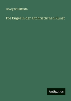 Die Engel in der altchristlichen Kunst