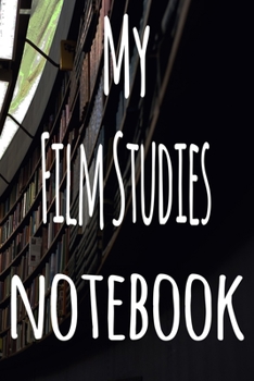 Paperback My Film Studies Notebook: The perfect gift for the student in your life - unique record keeper! Book
