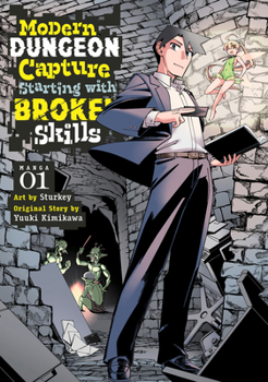 Paperback Modern Dungeon Capture Starting with Broken Skills (Manga) Vol. 1 Book