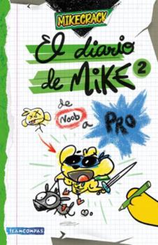 Paperback El Diario de Mike 2: de Noob a Pro / Mike's Diary 2: From Newbie to Pro [Spanish] Book