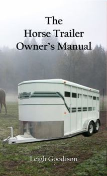 Paperback The Horse Trailer Owner's Manual Book