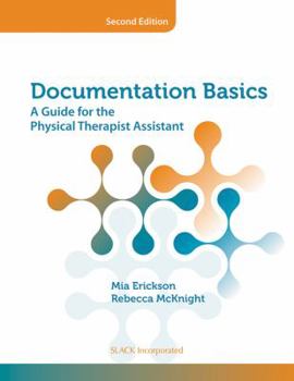 Paperback Documentation Basics: A Guide for the Physical Therapist Assistant Book