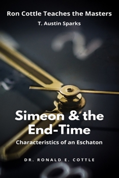 Paperback Simeon & The End Time: Characteristics of an Eschaton Book