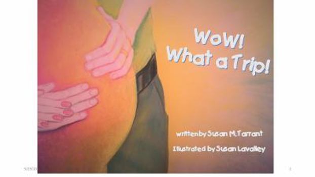 WoW! What a Trip!: How to explain to our child a new baby is on the way