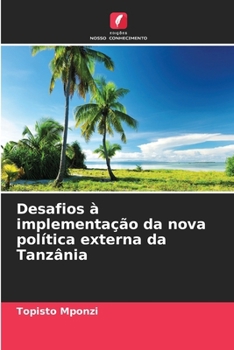 Paperback Desafios à implementação da nova política externa da Tanzânia [Portuguese] Book