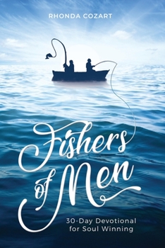 Paperback Fishers of Men: A 30 Day Devotional For Soul Winning Book