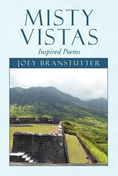 Paperback Misty Vistas: Inspired Poems Book