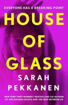 House of Glass: An Addictive Psychological Thriller about Buried Secrets with an Unforgettable Twist